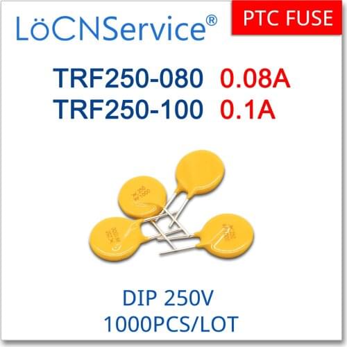 LoCNService 1000PCS TRF250-080 TRF250-100 250V 0.08A 0.1A RF080 RF100 JK250-080U JK250-100U Resettable Fuse PTC DIP Chinese