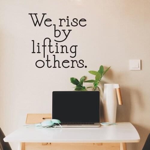 Drop Shipping we rise by lifting others Wall Sticker Wall Stickers Wall Art Wall Paper For Kids Rooms Decoration Decal