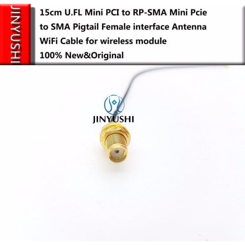 2pcs 15cm U.FL to RP-SMA Pigtail Mini Pcie to SMA Female interface Antenna WiFi Cable for SIM7100E/ME909U-521/MC7455/MC7304/EC21