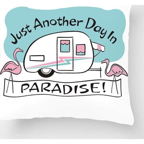 Just Another Day In Paradise Printing Throw Pillow Case Decorative Cushion Cover For Sofa Car Seat Living Room Pillowcases