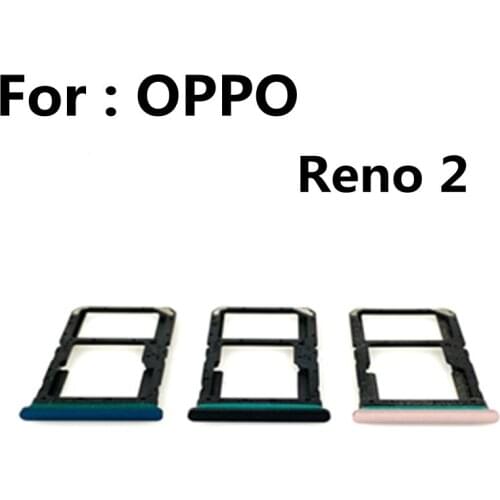 Sim Card Tray Holder For OPPO Reno2 Sim Micro Reader Card Slot Adapters For OPPO Reno 2 Card Socket Repair Parts