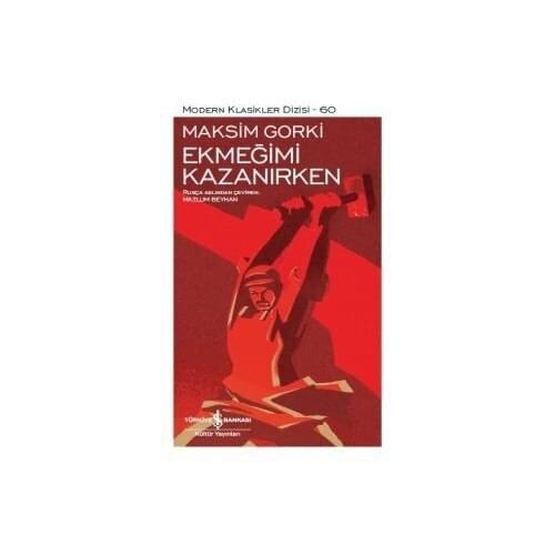 Ekmeğimi Gains-Maksim Gorki-world classics novel-english book