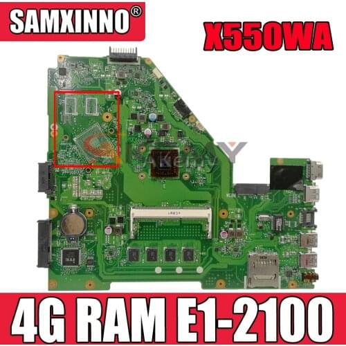 Akemy X550WA Laptop motherboard 4G RAM E1-2100 CPU For Asus X550WAK X550WE X550W Test mainboard X550WA motherboard test 100% ok
