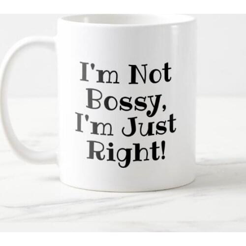 Funny Gift for Boss Coworker Novelty I'm Not Bossy I'm Just Right Coffee Beer Mug Tea Cup Cool Boss Christmas Birthday Gift 11oz