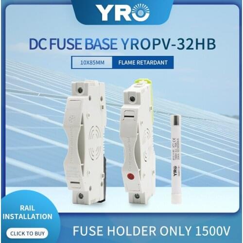 DC 1P 1500V PV Solar Fuse Fusible 10x85MM gPV with LED Fuse Holder for Solar PV System Protection YROPV-32HB