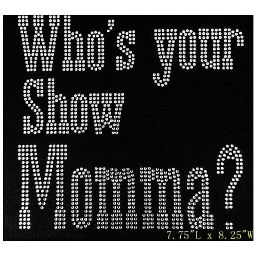New arriaval free shipping hot fix rhinestones motif transfer design iron patch whos your show mum
