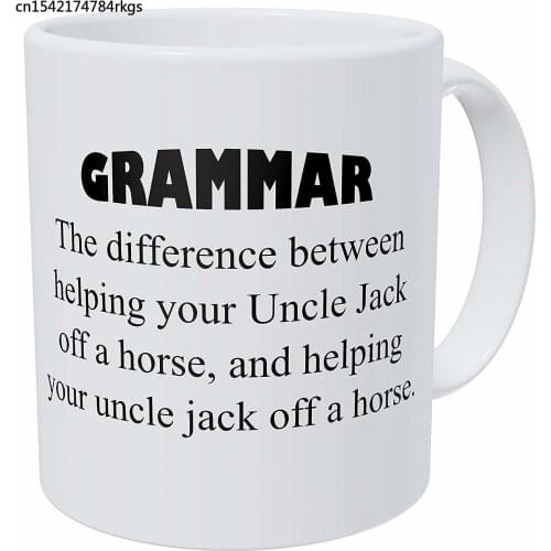 The Difference Between Helping Your Uncle Jack Teacher Grammar 11 Ounces Funny Coffee Mug