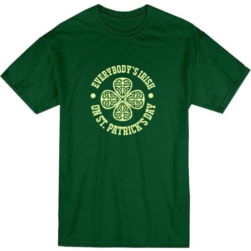 Everybodys Irish on St. Patricks Day. Clover Graphic T-Shirt. Summer Cotton O-Neck Short Sleeve Mens T Shirt New Size S-3XL