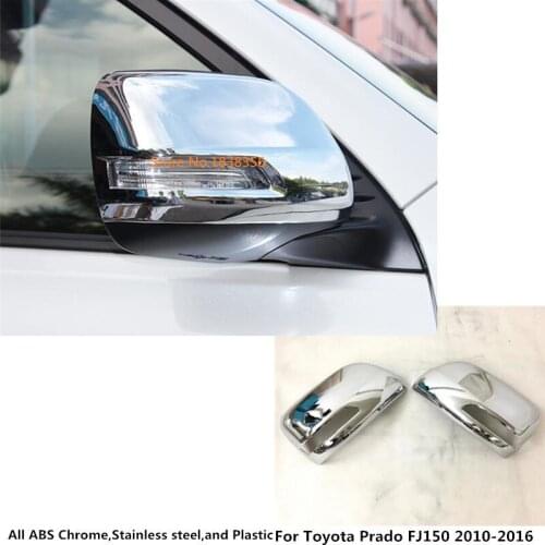 For Toyota Prado FJ150 2010 2011 2013 2014 2015 2016 ABS chrome Car rear view Rearview Side glass Mirror Cover trim frame 2pcs