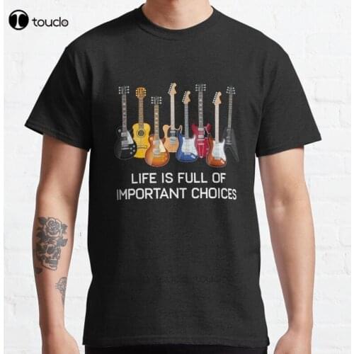 New Funny Guitar Life Is Full Of Important Choices Classic T-Shirt Cotton Men Tee Shirt