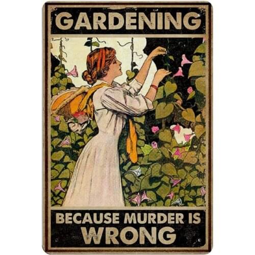 Tin Sign Decor Retro Vintage Metal Sign Gardening Because Murder is Wrong Reproduction Metal Tin Sign Wall Decor for Cafe Bar
