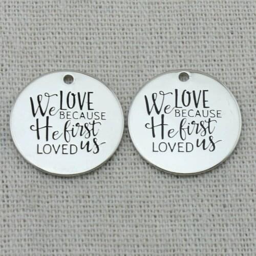 "WE LOVE BECAUSE HE FIRST LOVED US Charms,Pendant Necklace,Sublimation Blanks,Key Chains,Bracelets,22mm,5Pcs/Lot