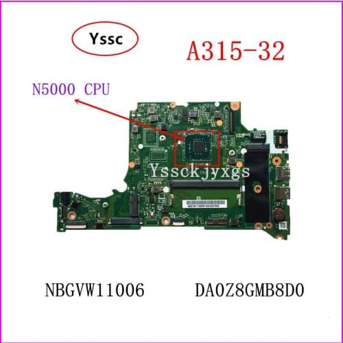 100% test OK DA0Z8GMB8D0 Motherboard , for Acer Aspire A314-32 A315-32 laptop motherboard , NBGVW11006 , ( with N5000 CPU )