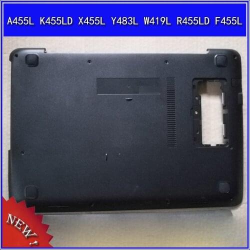 Laptop Bottom base cover Lower cover For ASUS A455L K455LD X455L Y483L W419L R455LD F455L D Shell