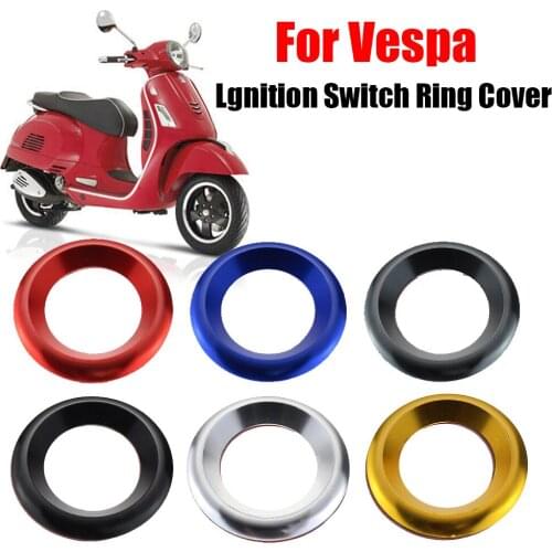 Motorcycle Lgnition Switch Ring Cover Cap Accessories For Vespa GTS300 GTV GTS 250 300 LX PX LXV Sprint Primavera 125 150 LX150