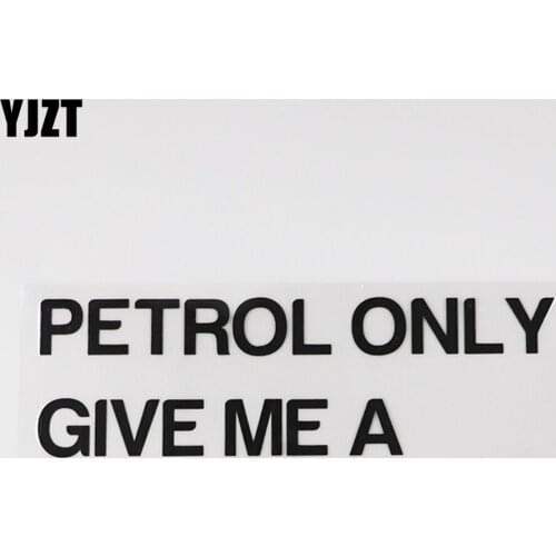 YJZT 19.5CM*6.2CM Interesting PETROL ONLY GIVE ME A Decal Car Sticker Vinyl 13D-0173