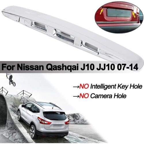 Silver Tailgate Boot Lid Handle Without I-key&Camera Hole For Nissan Qashqai J10 JJ10 07-14 Plastic Trim Cover