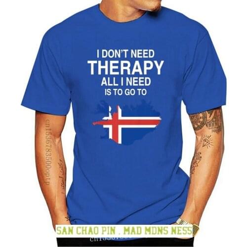 2019 Hot Sale Fashion In Style All I Need Is To Go Iceland 2 - Don't Therapy Standard Womens T-Shirt Tee Shirt