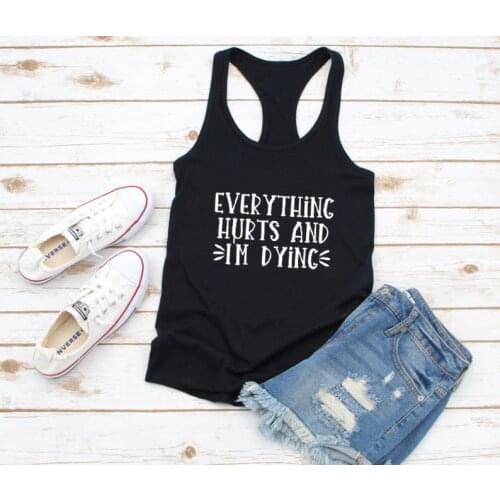 Summer Cotton Funny Casual Sleeveless Tee Vest Everything Hurts and I'm Dying Funny Tank Letter Print Tank Top