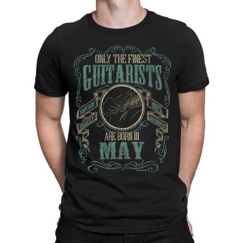2019 Fashion Summer Style Mens GUITAR T-Shirt Finest Guitarists Born in MAY Music Birthday Christmas Gift Tee shirt