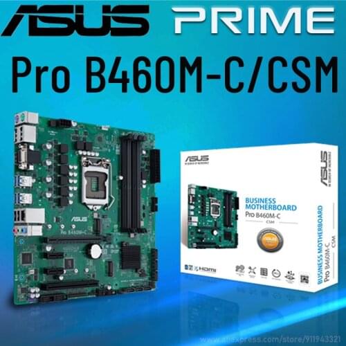 Asus LGA 1200 Pro B460M-C/CSM Intel B460 Motherboard PCI-E 3.0 DDR4 128GB SATA III Business Motherboard Desktop Placa-mãe New