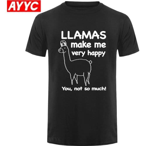 LLama Makes Me Happy You Not So Much Funny T Shirts Men Summer Cotton Harajuku Short Sleeve O Neck Streetwear Black T shirt