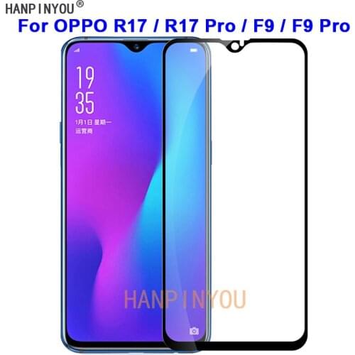 For OPPO R17 Pro / F9 Pro 9H Hardness 2.5D Full Cover Toughened Tempered Glass Film Screen Protector Protect Guard