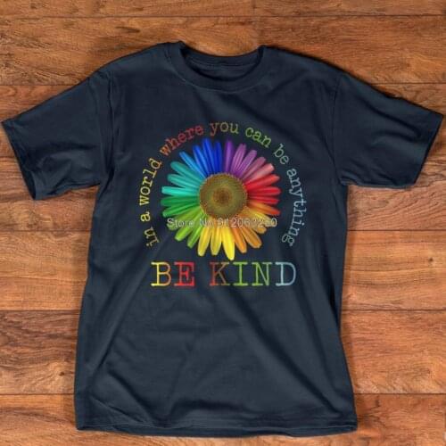 Unity Day - In A World Where You Can Be Anything Be Kind T-Shirt Cotton Tshirt Hip Hop Tees Harajuku Streetwear