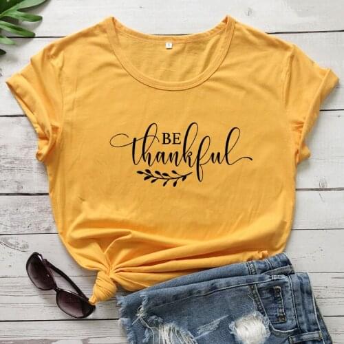 Be Thankful 100% Cotton T-shirt Aesthetic Thanksgiving Holiday Gift Tshirt Casual Women Short Sleeve Motivation Quote Tops Tees