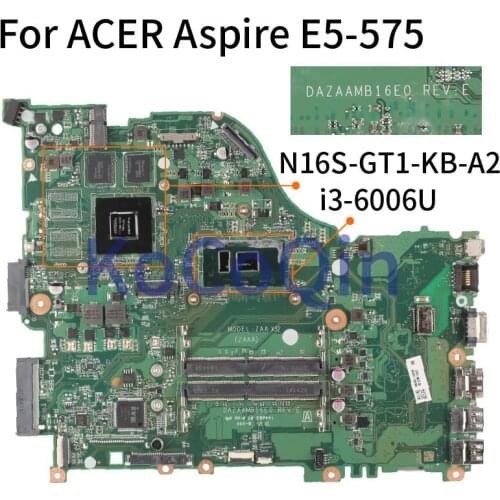 Notebook Mainboard For ACER Aspire E5-575 E5-575G I3-6006U Laptop Motherboard DAZAAMB16E0 SR2UW N16S-GT1-KB-A2 DDR4