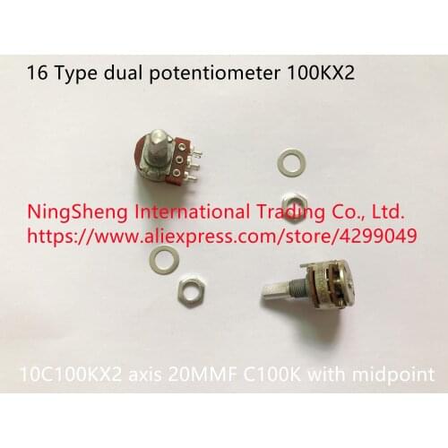 Original new 100% 16 Type dual potentiometer 10C100KX2 axis 20MMF C100K with midpoint (SWITCH)