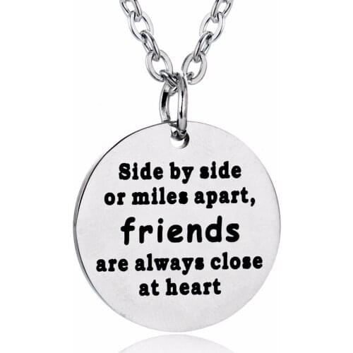 Friends BFF Gifts Side By Side Or Miles Apart Friends Are Always Close At Heart Pendant Necklace Stainless Steel Women Jewelry