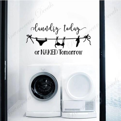 Laundry Today or Naked Tomorrow Quote Wall Sticker Vinyl Home Decor Laundry Room Bathroom Decals Clothes Underwear Socks 4828