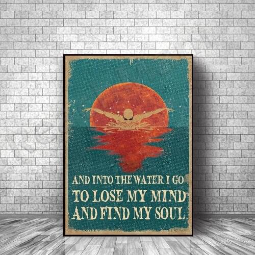 Swimmer and swimmer in the water I'll lose my mind and find my soul poster Wall Art Print Home Living Decor Poster