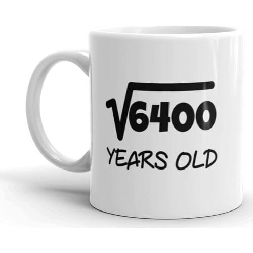 Unique Ceramic Coffee Mug/Cup (11 oz.) -Square Root of 6400: 80th Birthday 80 Eighty Years Old Mug