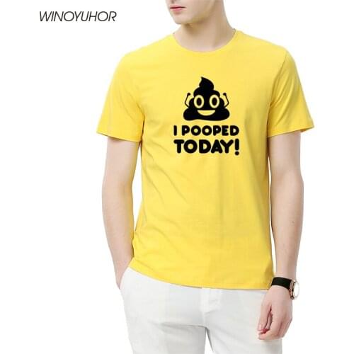 Funny I Pooped Today T shirts Men Short Sleeve Male Tops Tees Summer Casual T Shirts For Man Humor Geek Design Clohing
