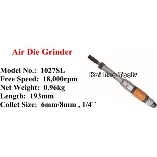 Pneumatic Die Grinder Air Grinding Machine Remove Material 18,000rpm Collet 6mm/8mm , 1/4`` (1027SL)