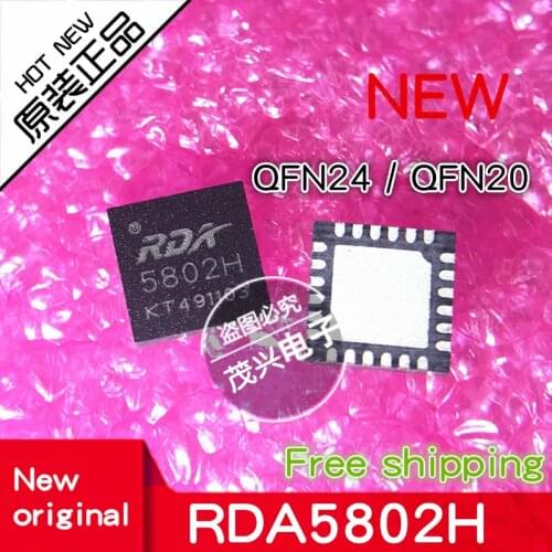 5PCS~50PCS/LOT RDA5802H 5208H RDA5802 QFN20 QFN24 New original In stock