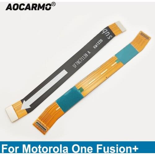 Aocarmo For Motorola Moto One Fusion+ Plus Main Board Connector Motherboard Connection Flex Cable