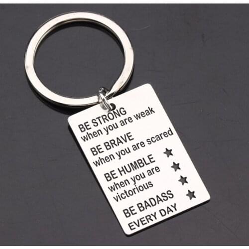 Inspiring Keychain Gift Carving: BE STRONG When You Are Weak,BE BRAVE When You Are Scared.BE HUMBLE When You Are Victorious