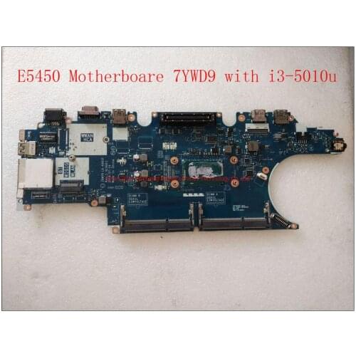 For DELL Latitude E5450 ZAM70 LA-A901P 7YWD9 i3-5010u or C7K68 i5-5300U X4WN9 i7-5600U DDR3L Integrated graphics motherboard
