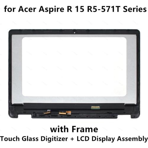 For Acer Aspire R 15 R5-571T R5-571T-57RU R5-571T-5773 R5-571T-5711 LCD Display Screen Touch Digitizer Glass Assembly with Frame