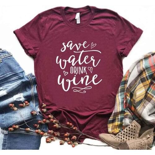 Save Water Drink Wine Women Tshirts Cotton Casual Funny t Shirt For Lady Yong Top Tee Hipster 6 Color NA-841