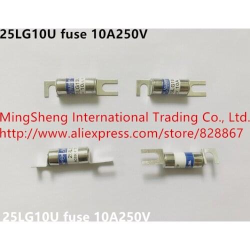 Hot spot 25LG10U 250KH10 fuse 10A250V quality assurance