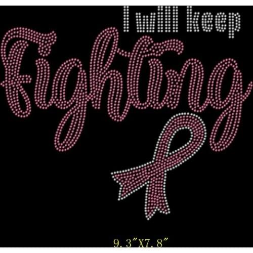 Free Shipping I Will Keep Fighting Breast Cancer Ribbon Rhinestone Hotfix Iron On Transfer