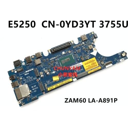 NEW CN-0YD3YT YD3YT FOR DELL Latitude E5250 Laptop Motherboard ZAM60 LA-A891P REV:1.0(A00) Celeron 3755U Mainboard 100%TESTED