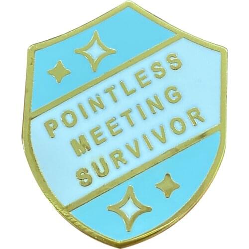Personality award enamel pin Congratulations for surviving yet another meeting that could have been an e-mail