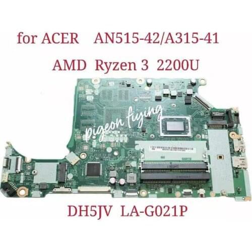 DH5JV LA-G021P for ACER Nitro AN515-24/A315-41 Laptop Motherboard CPU:Ryzen 3 -2200U AMD DDR4 100% Test Ok