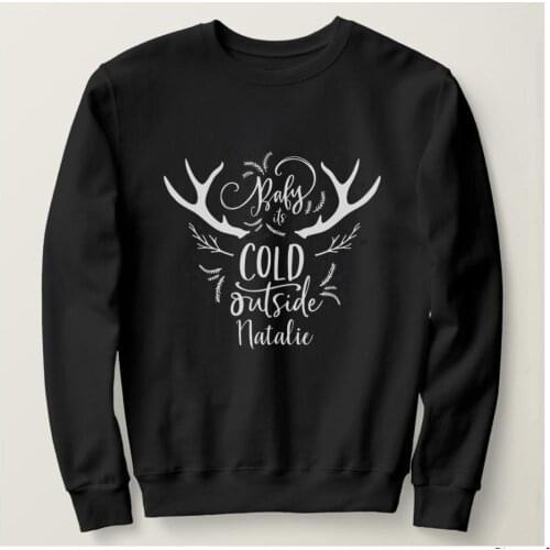 Baby Its Cold Outside Cotton Christmas Pullover O Neck Women Sweatshirt Long Sleeve Fashion Shirts Kawaii Mother Female Clothing