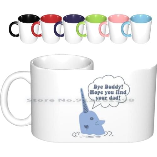Bye Buddy Hope You Find Your Dad Ceramic Mugs Coffee Cups Milk Tea Mug Elf Buddy Hope You Find Your Dad Christmas Guide Blue